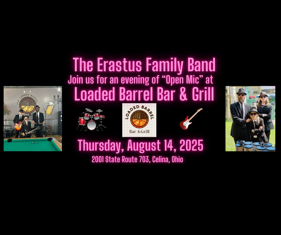 The Erastus Family Band at Loaded Barrel's Open Mic (Thursday, August 14, 2025)(Open Mic: 6 - 9 PM)