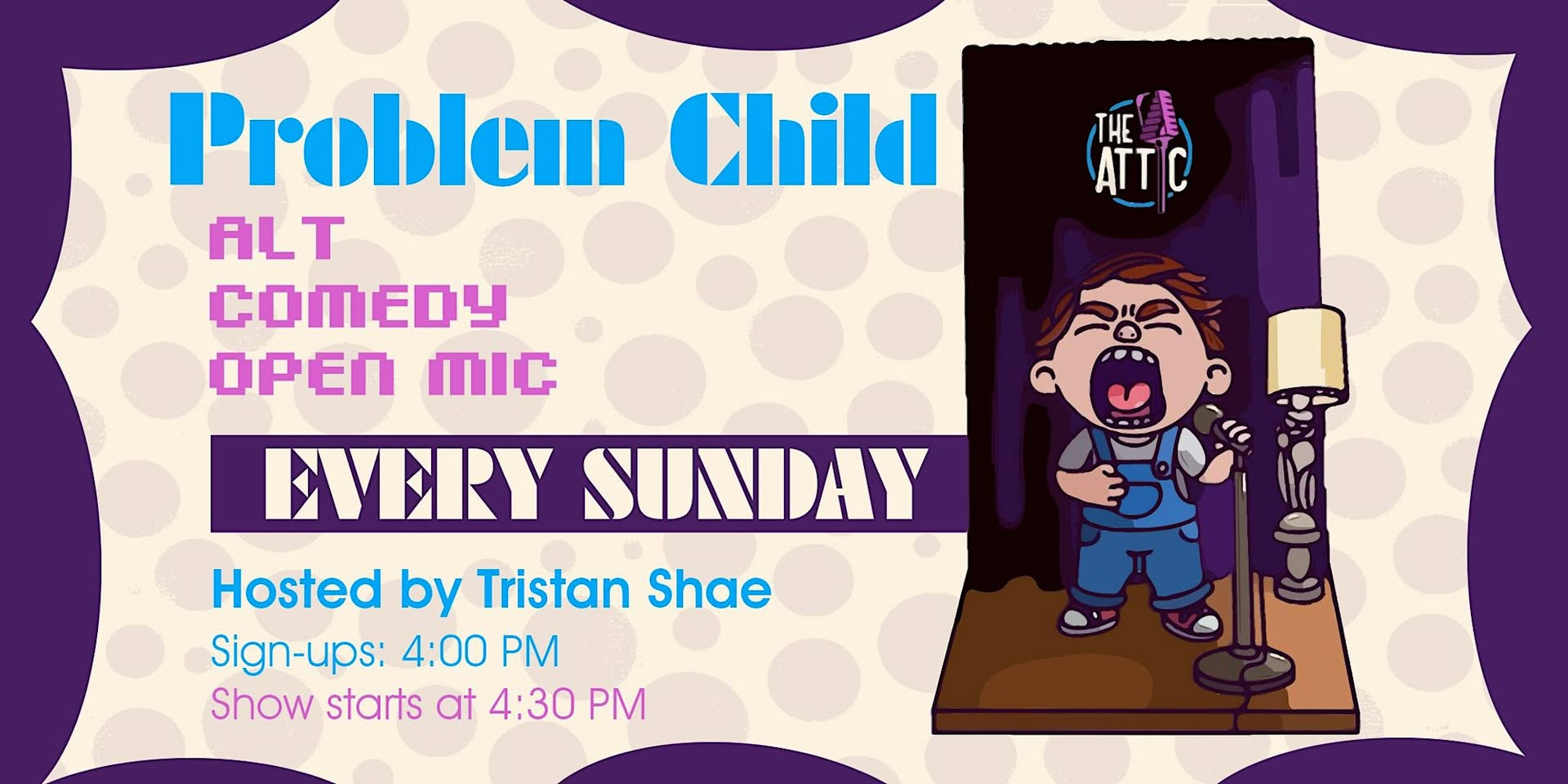 Problem Child - Alt Comedy Open Mic at The Attic Comedy Club, Columbus, OH
